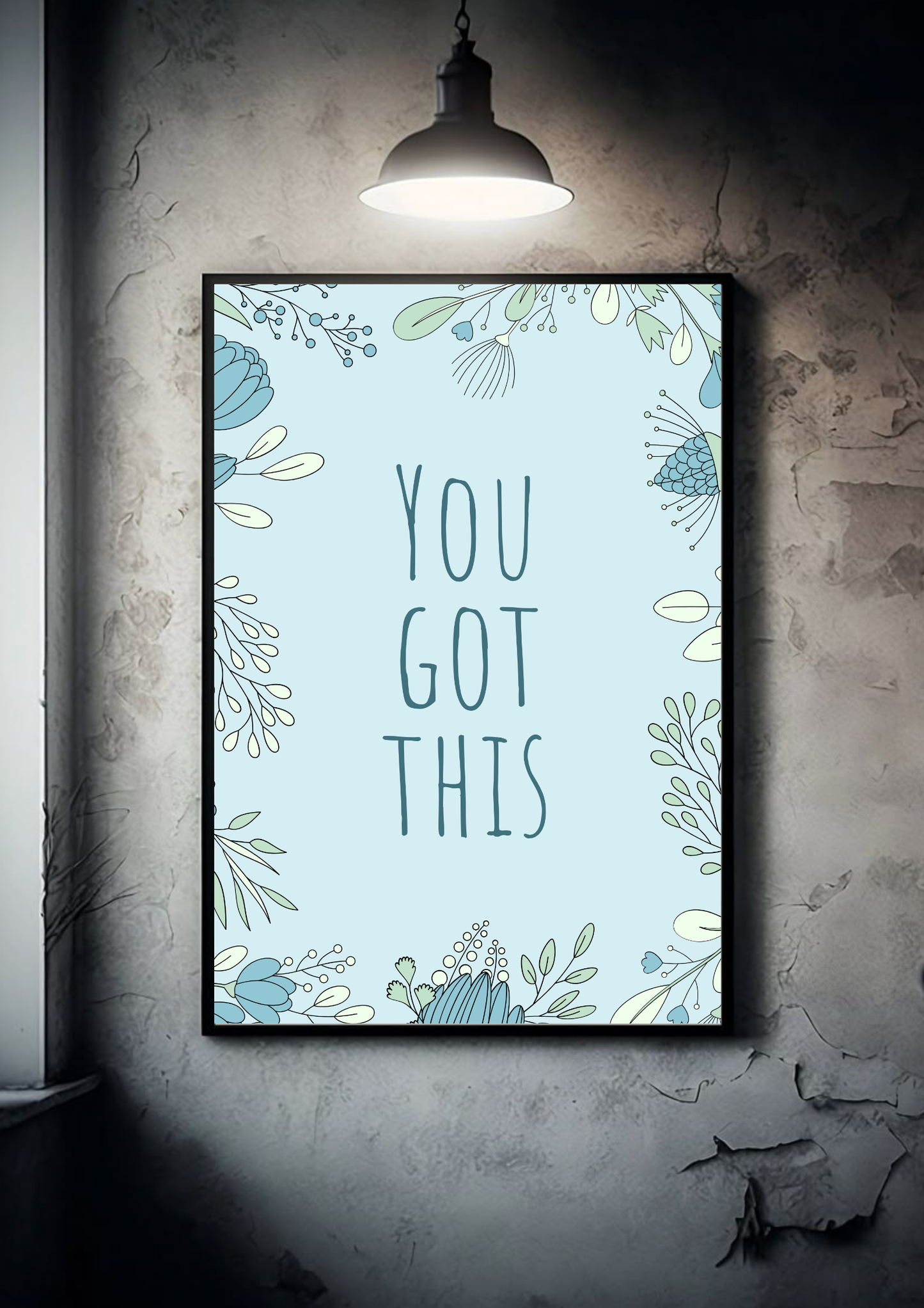 You Got This | Quote| Motivational Poster