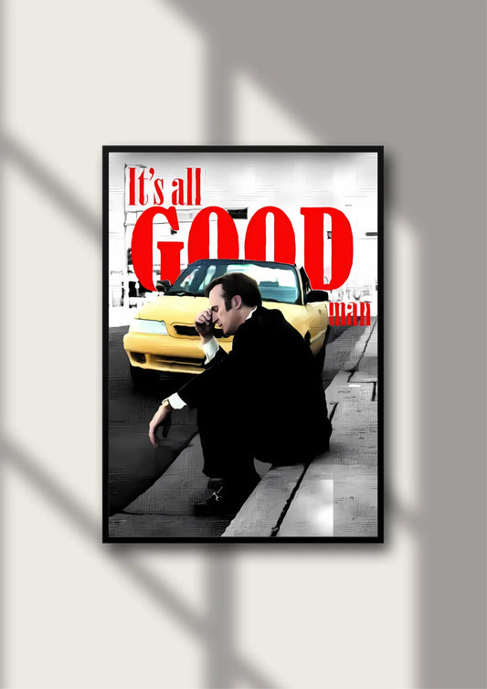 Better Call Saul- Its all Good Man Poster Poster Printing Company