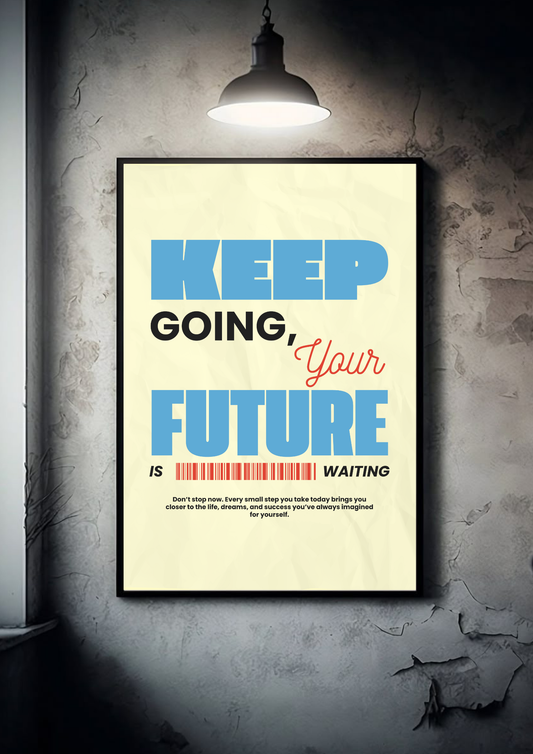 Keep Going  | Quote| Motivational Poster