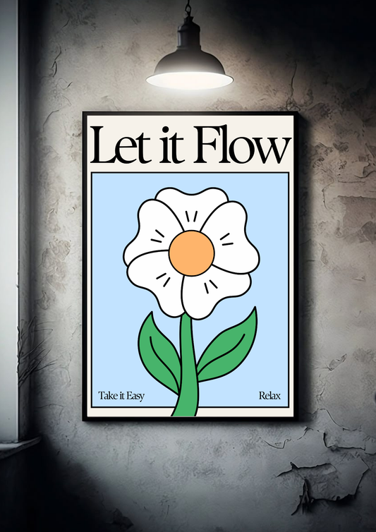 Let it Flow | Quote| Motivational Poster