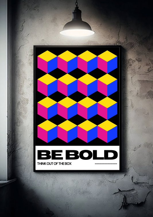 Be Bold | Quote| Motivational Poster