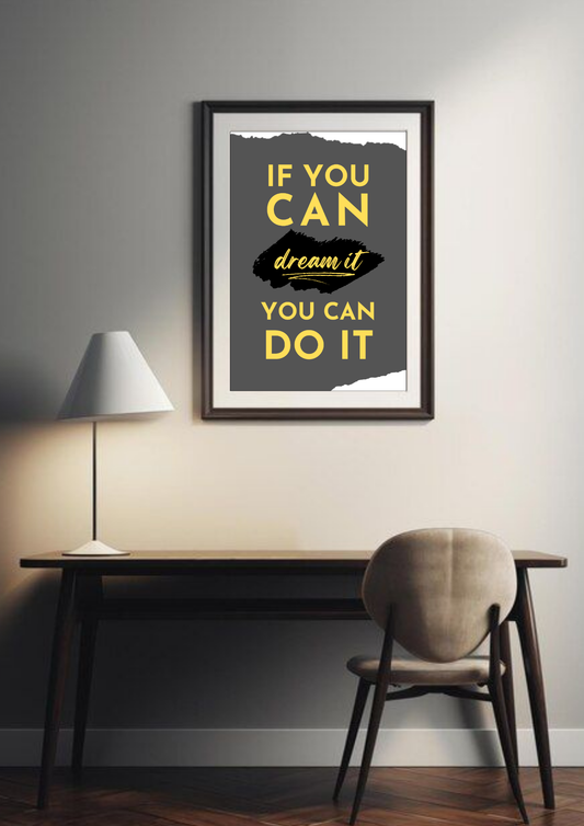 If you can dream it (grey)  | Quote| Motivational Poster