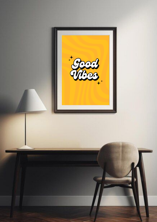 Good Vibes | Quote| Motivational Poster