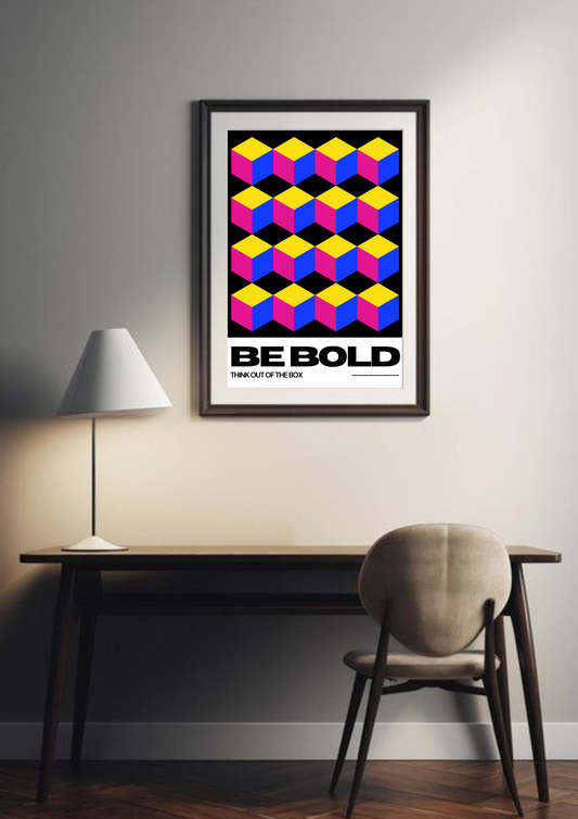 Be Bold | Quote| Motivational Poster
