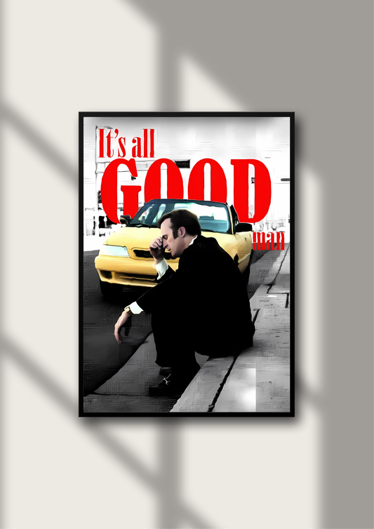 Better Call Saul- Its all Good Man Poster